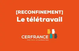 Reconfinement télétravail COVID 19